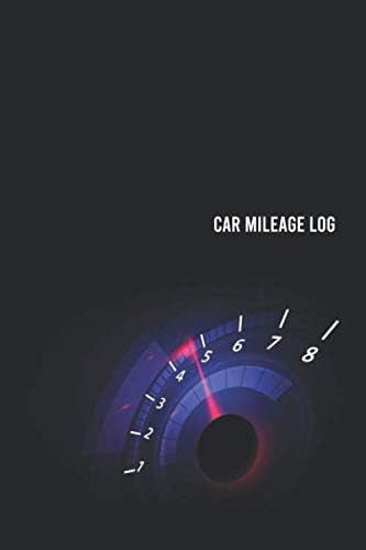 car mileage log: 100 page for record vehicle auto mileage logbook car usages tracker auto journal notebook log book for car expense taxes or business size 6x9 inches (vol. 8)