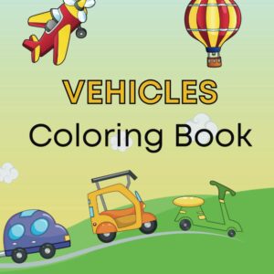 Vehicles: Coloring Book (Transportation: Coloring Books)